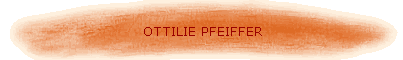 OTTILIE PFEIFFER
